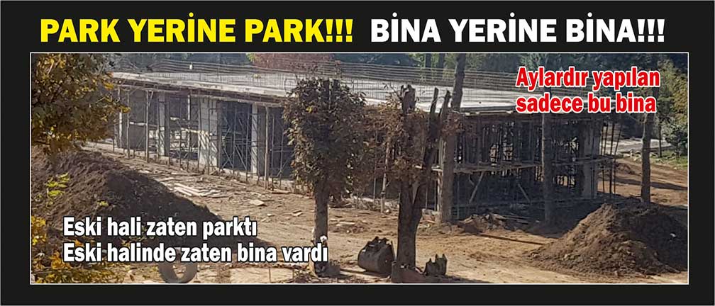 Park yerine PARK!!! Bina yerine BİNA!!!